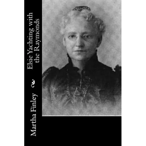 Elsie Yachting with the Raymonds - Paperback
