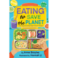 Eating to Save the Planet: How Veganism Helps Fight Climate Change - Hardcover