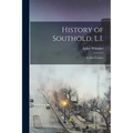 History of Southold, L.I.: Its First Century - Paperback