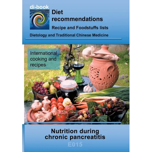 Nutrition during chronic pancreatitis: E015 DIETETICS - Gastrointestinal tract - Pancreas - Chronic pancreatitis (inflammation of the pancreas) - Paperback