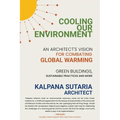 Cooling our Environment: An Architect's Vision to Combat Global Warming - Paperback