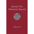 Detroit Fire Historical Record 1825-1977 - Hardcover