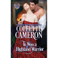 To Woo a Highland Warrior: A Passionate Enemies to Lovers Scottish Highlander Historical Mystery Romance Adventure - Paperback