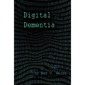 Digital Dementia - Paperback