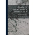 Library Of American Law And Practice: Equity. Equity Procedure. Trusts-trustees. Prerogative Writs - Paperback
