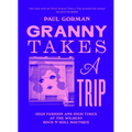 Granny Takes a Trip: High Fashion and High Times at the Wildest Rock 'n' Roll Boutique - Hardcover