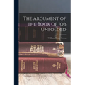The Argument of the Book of Job Unfolded - Paperback