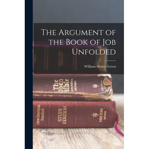 The Argument of the Book of Job Unfolded - Paperback