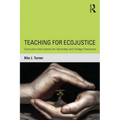 Teaching for EcoJustice: Curriculum and Lessons for Secondary and College Classrooms - Paperback