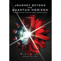 Journey Beyond the Quantum Horizon - Hardcover