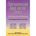 The Dispensationalism, Israel and the Church: The Search for Definition - Paperback