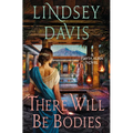 There Will Be Bodies: A Flavia Albia Novel - Hardcover