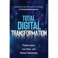 Total Digital Transformation: Making the Leap to Disruptive Technology in Total Quality Management - Paperback
