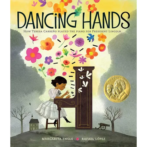 Dancing Hands: How Teresa Carreño Played the Piano for President Lincoln - Hardcover