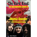 The Hard Road: The Rollercoaster Career of Atomic Rooster and Vincent Crane - Paperback