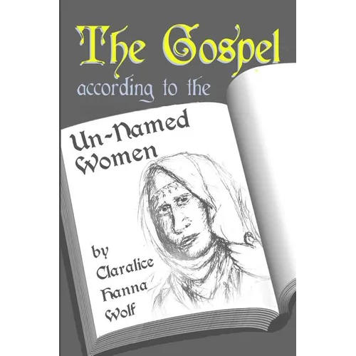The Gospel According to the Un-Named women - Paperback