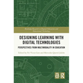 Designing Learning with Digital Technologies: Perspectives from Multimodality in Education - Paperback