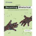 Becoming Rhetorical: Analyzing and Composing in a Multimedia World - Paperback