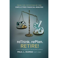 Rethink. Replan. Retire! - Paperback
