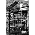 The Abrogation of the Seventh Commandment by the American Churches: The Acceptance of Adultery by the Pre-Civil War Church - Paperback