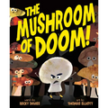 The Mushroom of Doom! - Hardcover