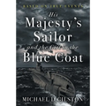 His Majesty's Sailor and the Girl in the Blue Coat - Hardcover
