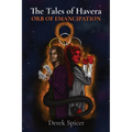 The Tales of Havera: Orb of Emancipation - Paperback