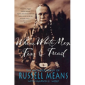Where White Men Fear to Tread: The Autobiography of Russell Means - Paperback