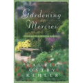Gardening Mercies: Finding God in Your Garden - Paperback