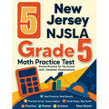 5 New Jersey NJSLA Grade 5 Math Practice Tests: Proven Practice for Top Scores with Detailed Explanations - Paperback