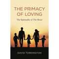 The Primacy of Loving - Paperback