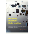 Mastering Mainframe Modernization - Paperback