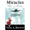 Miracles With A Message - Paperback