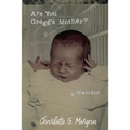 Are You Gregg's Mother? - Paperback