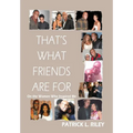 That's What Friends Are For: On the Women Who Inspired Me - Hardcover