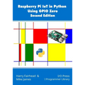 Raspberry Pi IoT In Python Using GPIO Zero, 2nd Edition - Paperback