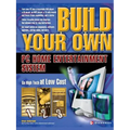 Build Your Own PC Home Entertainment System - Paperback