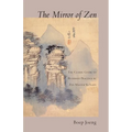The Mirror of Zen: The Classic Guide to Buddhist Practice - Paperback
