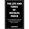 The Life and Times of Nicolas Puech: A French billionaire and fifth-generation descendant of Thierry Hermès. - Paperback