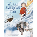 We Are American, Too - Hardcover