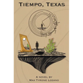 Tiempo, Texas - Paperback
