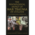 The Psychological Impact of War Trauma on Civilians: An International Perspective - Hardcover