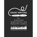 Grant Writing for Grassroots Organizations and Nonprofit Leaders - Paperback