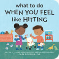 What to Do When You Feel Like Hitting - Board Book