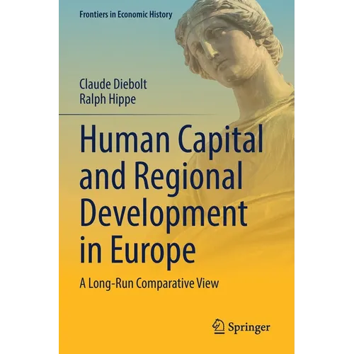 Human Capital and Regional Development in Europe: A Long-Run Comparative View - Paperback