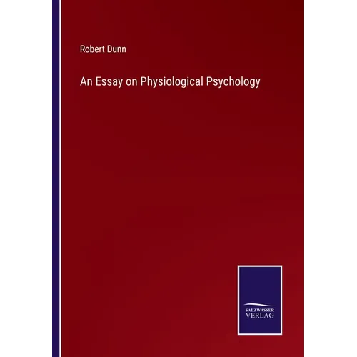 An Essay on Physiological Psychology - Paperback