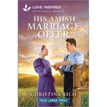 His Amish Marriage Offer: An Uplifting Inspirational Romance - Paperback