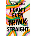 I Can't Even Think Straight - Hardcover