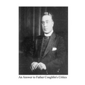 An Answer to Father Coughlin's Critics - Paperback