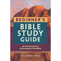 The Beginner's Bible Study Guide: An Introduction to All 66 Books of the Bible - Paperback